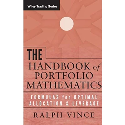 Abbildung von The Handbook of Portfolio Mathematics: Formulas for Optimal Allocation &amp; Leverage: and Leverage (Wiley Trading)