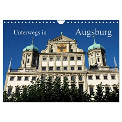 Abbildung von Unterwegs in Augsburg (Wandkalender 2025 DIN A4 quer), CALVENDO Monatskalender