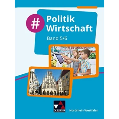 Abbildung von #Politik Wirtschaft Nordrhein Westfalen / NRW 5/6: Politik und für die Realschule, Gesamtschule Sekundarschule ... Sekundarschule)