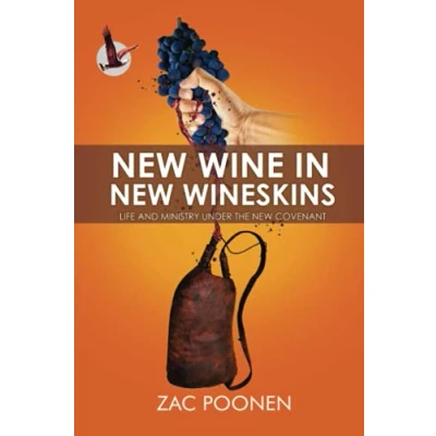 Abbildung von New Wine in Wineskins: Life and Ministry Under the Covenant
