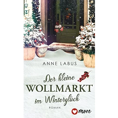 Abbildung von Der kleine Wollmarkt im Winterglück: Roman (Kleeblatt Träume, Band 2)