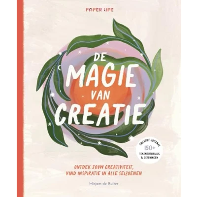 Abbildung von De magie van creatie: ontdek jouw creativiteit, vind inspiratie in alle seizoenen