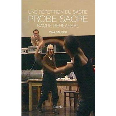 Abbildung von Probe Sacre, m. DVD: Une Repetition du sacre. Sacre Rehearsal. Dtsch. Engl. Französ.