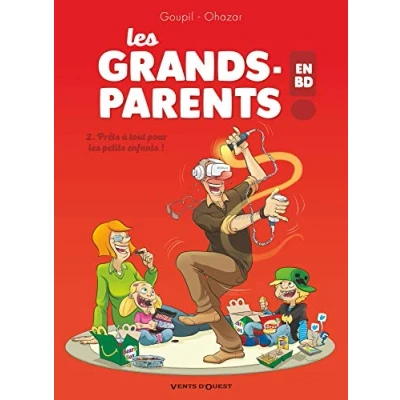 Abbildung von les Grands Parents en BD Tome 02: Prêts à tout pour petits enfants !