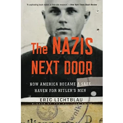 Abbildung von The Nazis Next Door: How America Became a Safe Haven for Hitler&#039;s Men