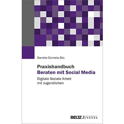 Abbildung von Praxishandbuch Beraten mit Social Media: Digitale Soziale Arbeit Jugendlichen