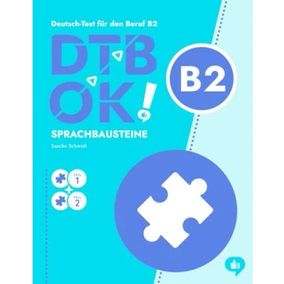 Abbildung von DTB OK! B2 Sprachbausteine Teil 1 &amp; 2 telc Deutsch Test für den Beruf mit Schmidt: 30 Aufgaben Lösungen, Erklärungen und Übungen (DTB Beruf)