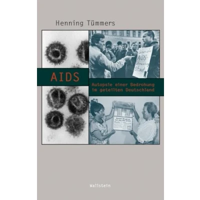Abbildung von AIDS: Autopsie einer Bedrohung im geteilten Deutschland (Beiträge zur Geschichte des 20. Jahrhunderts)