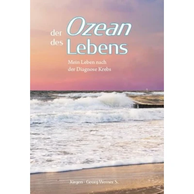 Abbildung von der Ozean des Lebens: Mein Leben nach Diagnose Krebs