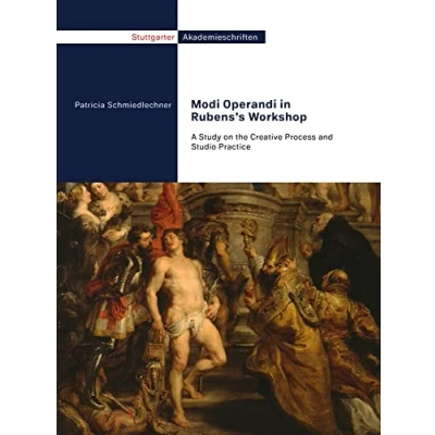 Abbildung von Modi Operandi in Rubens’s Workshop: A Study on the Creative Process and Studio Practice (Stuttgarter Akademieschriften)