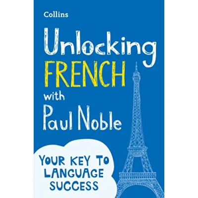 Abbildung von Unlocking French with Paul Noble: Your key to language success the bestselling coach