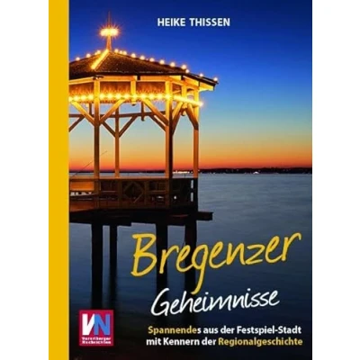 Abbildung von Bregenzer Geheimnisse: Spannendes aus der Festspielstadt mit Kennern Regionalgeschichte