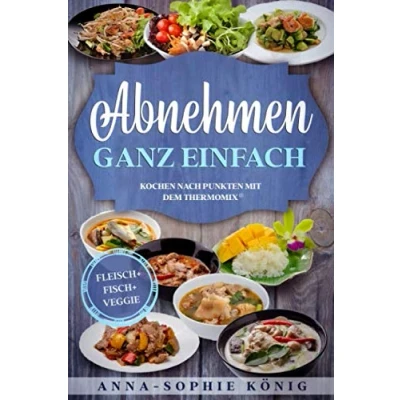 Abbildung von Abnehmen ganz einfach!: Kochen nach Punkten mit dem Thermomix