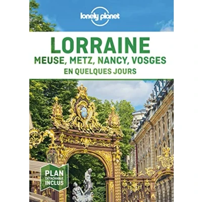 Abbildung von Lorraine, Meuse, Metz, Nancy, Vosges en quelques jours 1ed
