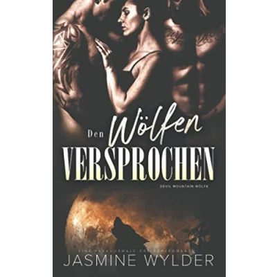 Abbildung von Den Wölfen versprochen: Eine paranormale Dreiecksromanze (Devil Mountain Wölfe, Band 6)