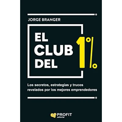 Abbildung von El club del 1%: los secretos, estrategias y lecciones de mejores emprendedores