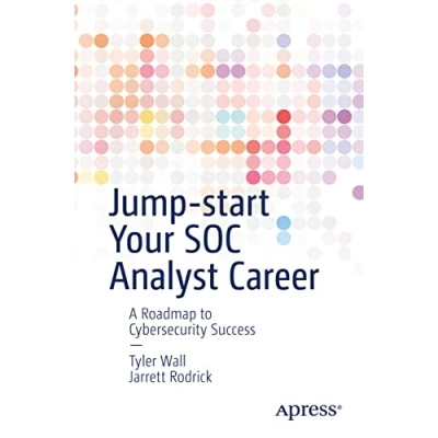 Abbildung von Jump start Your SOC Analyst Career: A Roadmap to Cybersecurity Success