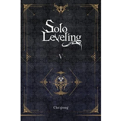 Abbildung von Solo Leveling, Vol. 5 (novel) (SOLO LEVELING LIGHT NOVEL SC)