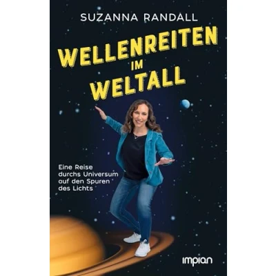 Abbildung von Wellenreiten im Weltall: Eine Reise durchs Universum auf den Spuren des Lichts