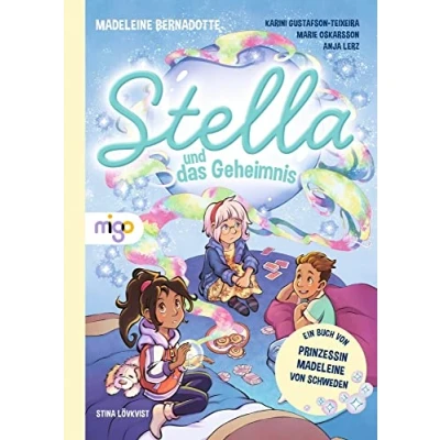 Abbildung von Stella und das Geheimnis: Einfühlsames Kinderbuch von Prinzessin Madeleine Schweden zum Thema Missbrauch für Kinder ab 6 Jahren