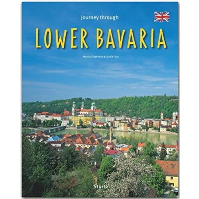 Abbildung von Journey through Lower Bavaria Reise durch Niederbayern: Ein Bildband mit über 215 Bildern auf 140 Seiten STÜRTZ Verlag