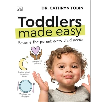 Abbildung von Toddlers Made Easy: Become the Parent Every Child Needs