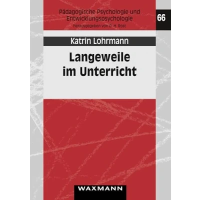 Abbildung von Langeweile im Unterricht (Pädagogische Psychologie und Entwicklungspsychologie)