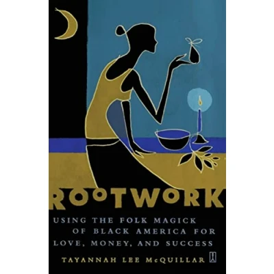 Abbildung von Rootwork: Using the Folk Magick of Black America for Love, Money and Success