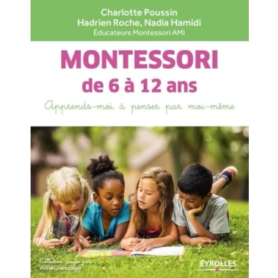 Abbildung von Montessori de 6 à 12 ans: Apprends moi penser par même