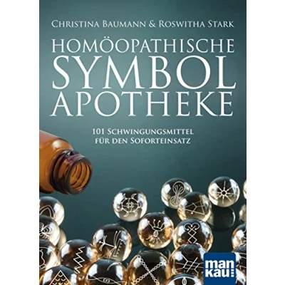 Abbildung von Homöopathische Symbolapotheke: 101 Schwingungsmittel für den Soforteinsatz. Mit beiliegendem A2 Plakat