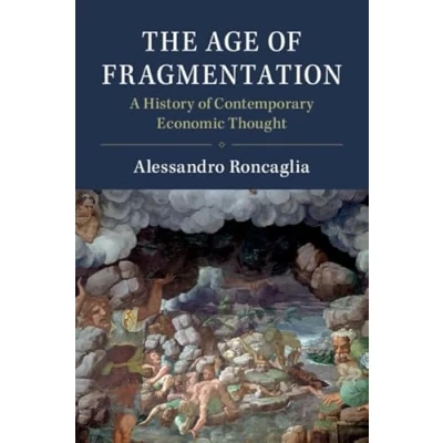 Abbildung von The Age of Fragmentation: A History Contemporary Economic Thought