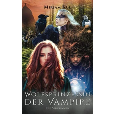 Abbildung von Wolfsprinzessin der Vampire: Die Seherinnen (Buch 17)