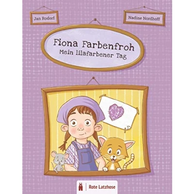 Abbildung von Fiona Farbenfroh Mein lilafarbener Tag: Die Farbe Lila entdecken: ein lilafarbenes Bilderbuch für Kinder ab 2 Jahren Kinderbuch über Farben ... entdecken farbenfroher Tag)