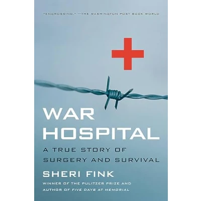 Abbildung von War Hospital: A True Story Of Surgery And Survival