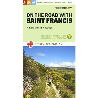 Abbildung von On the Road with Saint Francis. 350 Km from La Verna, Gubbio, Assisi... as Far Rieti
