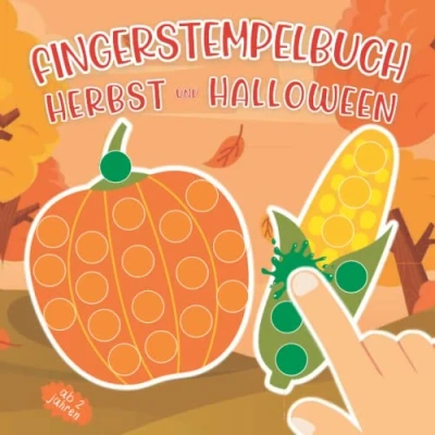 Abbildung von Fingerstempelbuch Ab 2 Jahren Herbst und Halloween: Fingerfarben Stempelbuch 2. Bastelbuch für Jungen Mädchen Fingerstempeln, Malen Basteln! Das große Fingerstempel Buch Kinder