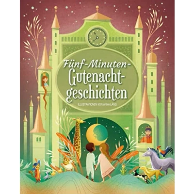 Abbildung von Fünf Minuten Gute Nacht Geschichten. 70 lustige, spannende oder überraschende Geschichten aus der ganzen Welt. Vorlesebuch für Kinder ab 4 Jahren