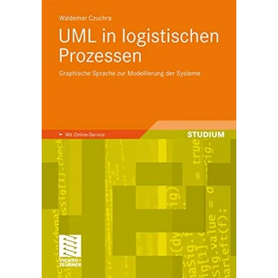 Abbildung von UML in Logistischen Prozessen: Graphische Sprache zur Modellierung der Systeme (German Edition)