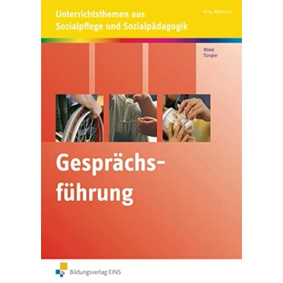 Abbildung von Gesprächsführung: Unterrichtsthemen aus Sozialpflege und Sozialpädagogik Arbeitsheft
