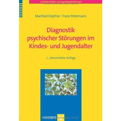 Abbildung von Diagnostik psychischer Störungen im Kindes und Jugendalter (Leitfaden Kinder Jugendpsychotherapie)