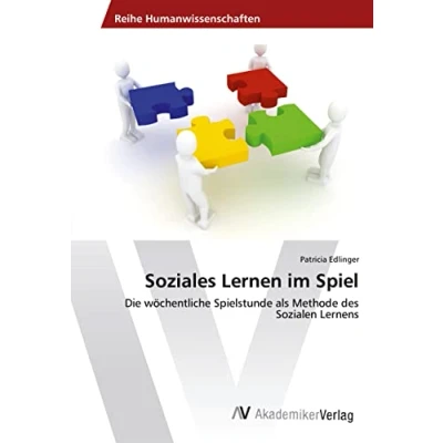 Abbildung von Soziales Lernen im Spiel: Die wöchentliche Spielstunde als Methode des Sozialen Lernens