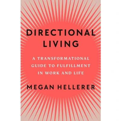 Abbildung von Directional Living: A Transformational Guide to Fulfillment in Work and Life