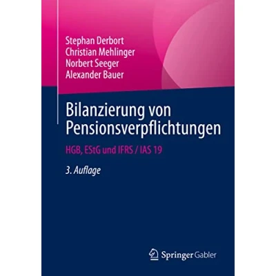 Abbildung von Bilanzierung von Pensionsverpflichtungen: HGB, EStG und IFRS / IAS 19