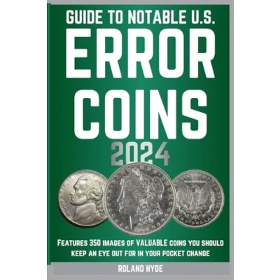 Abbildung von GUIDE TO NOTABLE U.S. ERROR coins 2024: Over 350 images of VALUABLE you should keep an eye out for in your pocket change.