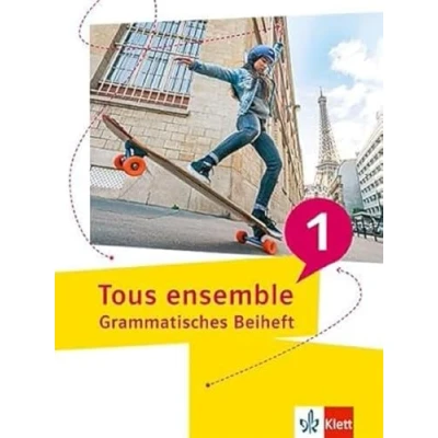 Abbildung von Tous ensemble 1: Grammatisches Beiheft (Tous ensemble. Ausgabe ab 2022)
