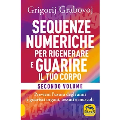 Abbildung von Sequenze numeriche per rigenerare e guarire il tuo corpo (Vol. 2) (Nuova saggezza)