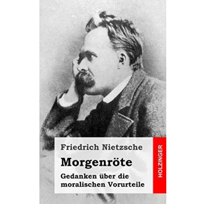Abbildung von Morgenröte: Gedanken über die moralischen Vorurteile