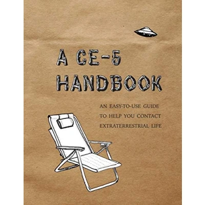 Abbildung von A CE 5 Handbook: An Easy to Use Guide Help You Contact Extraterrestrial Life