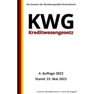 Abbildung von Kreditwesengesetz KWG, 4. Auflage 2023: Die Gesetze der Bundesrepublik Deutschland