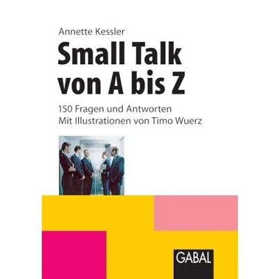 Abbildung von Small Talk von A bis Z: 150 Fragen und Antworten